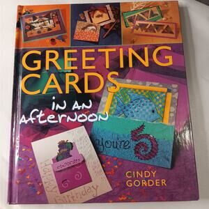 Greeting Cards in an Afternoon By Cindy Gorder‎ Hard Cover Book Papercrafts 2001
